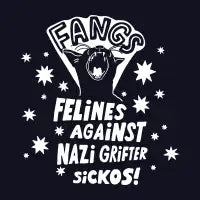 FANGS - Felines Against Nazi Grifter Sickos - design