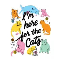 Here for the Cats - Rainbow - design