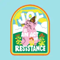 Joy is Resistance - design