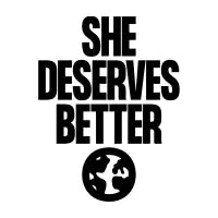 She deserves better - design