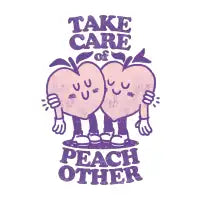Take Care of Peach Other - design