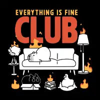 Everything Is Fine Club - design