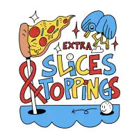 Extra Slices and Toppings T-Shirt - design