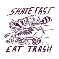 SKATE FAST EAT TRASH - design