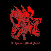A HUNTER MUST HUNT - design