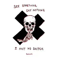 SEE SOMETHING, SAY NOTHING - design