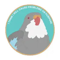 I Think I Will Cause Problems On Purpose T-Shirt - design
