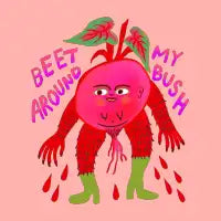 all gender: beet around my bush - design