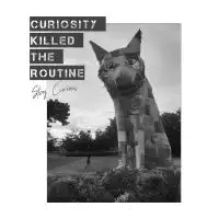 Curiosity Killed The Routine - design