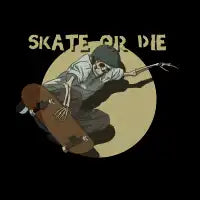 SKATE OR DIE - design