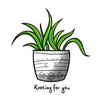 Rooting for you - design