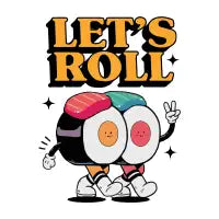 LETS ROLL - design