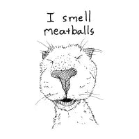 I smell meatballs - design