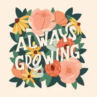 Always Growing - design