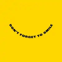 Don't Forget to Smile - design