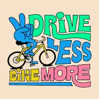Drive Less, Bike More - design