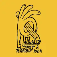 It's Actually Not a Terrible Idea (black) - design