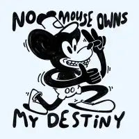 No Mouse Owns My Destiny T-Shirt - design