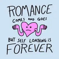 Self Loathing is Forever - design