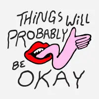 Things Will Probably Be Okay - design