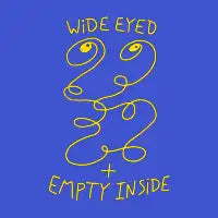Wide Eyed + Empty (yellow) T-Shirt - design