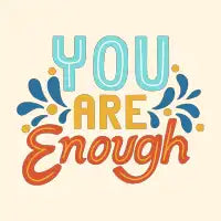 You Are Enough - design