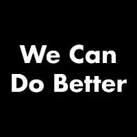 We Can Do Better - design