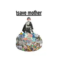 SAVE MOTHER - design