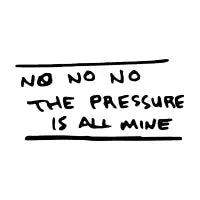 Pressure is Mine - design
