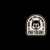 I'm Tired - design