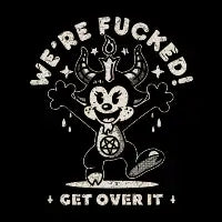 We're Fucked - design