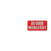 Do Good Recklessly (Bright Red) - design