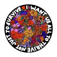 Thrive not survive - design