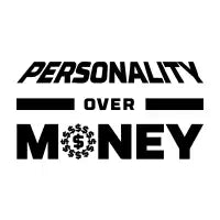 Personality Over Money - design