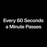 Every 60 Seconds a Minute Passes Funny - design
