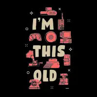 I'm This Old Funny Nostalgic - design