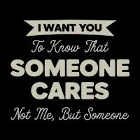 Someone Cares, Not Me Funny - design