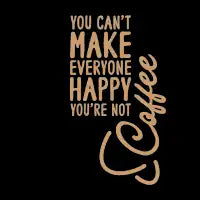 You Can't Make Everyone Happy Funny Saying - design