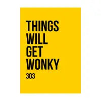 Things Will Get Wonky - design