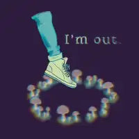 I'm out. - design