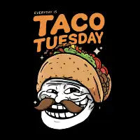 Everyday is Taco Tuesday - design
