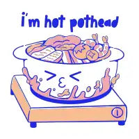 I’m hot pothead - design