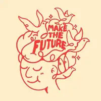 Make The Future - design