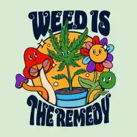 Weed Is The Remedy - design