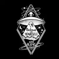 Believe in yourself and aliens - design