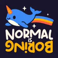 Normail is boring narwhal - design