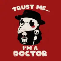Trust me I am a plague doctor - design