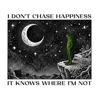 I Don't Chase Happiness - design