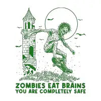 Zombies eat brains. You are completely safe - Halloween - design