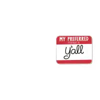 My Preferred Pronoun is Y'all - design
